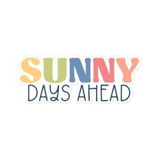 Sunny Days Ahead