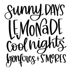Sunny Days, Lemonade, Cool Nights, Bonfires