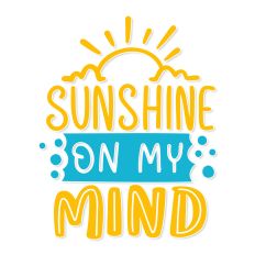 Sunshine on My Mind