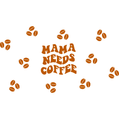 Mama Needs Coffee Cup Wrap - 20oz