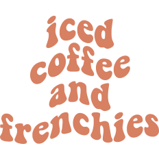 Iced Coffee and Frenchies