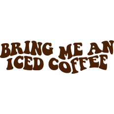 Bring Me An Iced Coffee