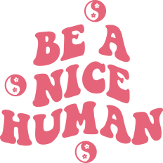 Be A Nice Human