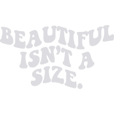 Beautiful Isn't A Size