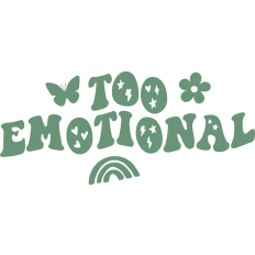 Too Emotional