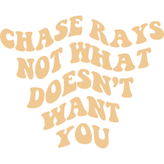 Chase Rays Not What Doesn't Want You