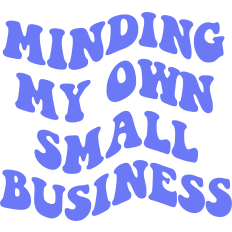 Minding My Own Small Business