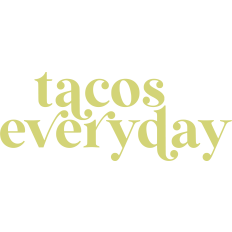 Tacos Everyday