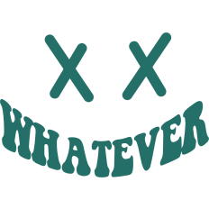 Whatever