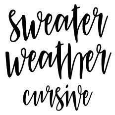 Sweater weather cursive font