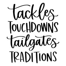 Tackles Touchdowns Tailgates Traditions