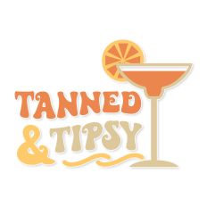 Tanned and Tipsy