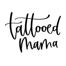 Tattooed Mama