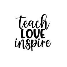 teach love inspire svg cut file