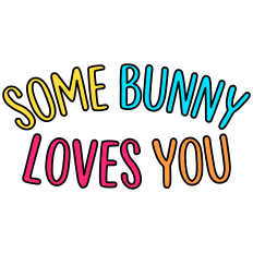 Some Bunny Loves You