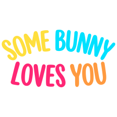 Some Bunny Loves You
