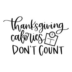 Thanksgiving Calories Don't Count