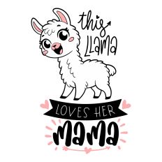 This Llama Loves Her Mama SVG Quote