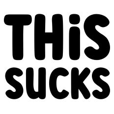 This Sucks Quote