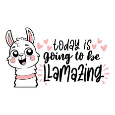 Today is Going to be Llamazing SVG Quote