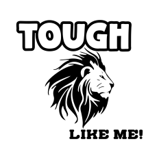 Tough Like Me – Lion SVG | Strength & Power Design