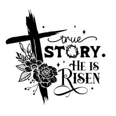 True story He is Risen
