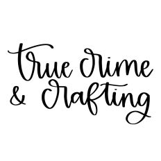 True Crime and Crafting SVG