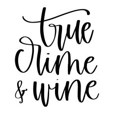 True Crime and Wine SVG