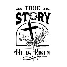 True story He is Risen