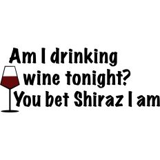 You Bet Shiraz I am SVG