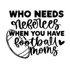 who needs referees when you have football moms