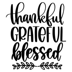 thankful grateful blessed