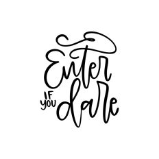 Enter If You Dare