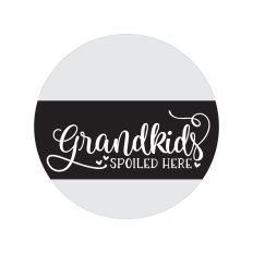 Grandkids Spoiled Here