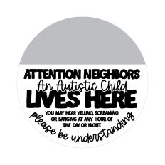 Autistic Child Lives Here