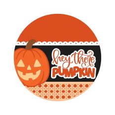 Hey There Pumpkin