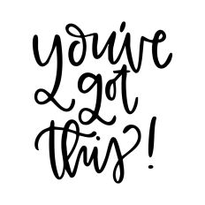 You've Got This!