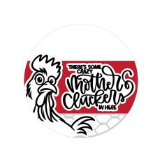 Crazy Mother Cluckers