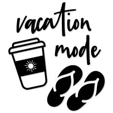 Vacation Mode, To Go Coffee Cup and Flip Flops