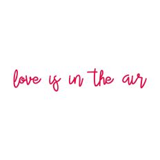 Valentines Day Love is in the air