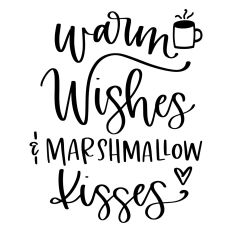 Warm Wishes and Marshmallow Kisses