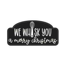 We Whisk You