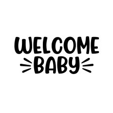 WELCOME BABY SVG CUT FILE