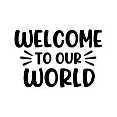 WELCOME  TO OUR WORLD SVG