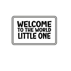 Welcome to the world little one SVG