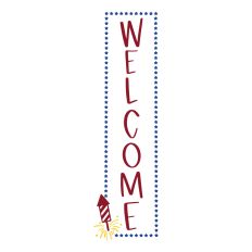 Welcome Vertical Sign - 4th of July