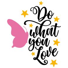 Do What You Love Butterfly Quote