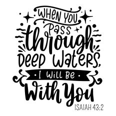 When you pass through deep waters SVG Quote