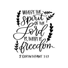 Where the Spirit of the Lord is, There is Freedom
