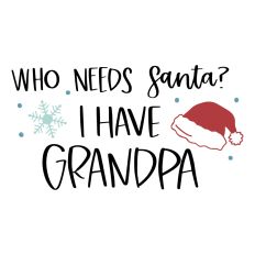 Who Needs Santa? I Have Grandpa